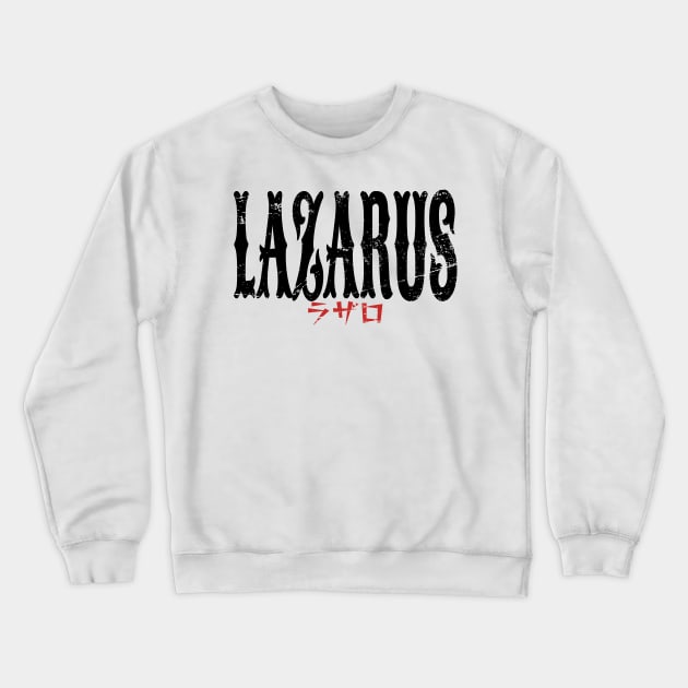 Lazarus Anime Title Black Typography Streetwear Style Edit Crewneck Sweatshirt by Animangapoi